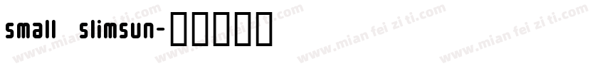 small slimsun字体转换
